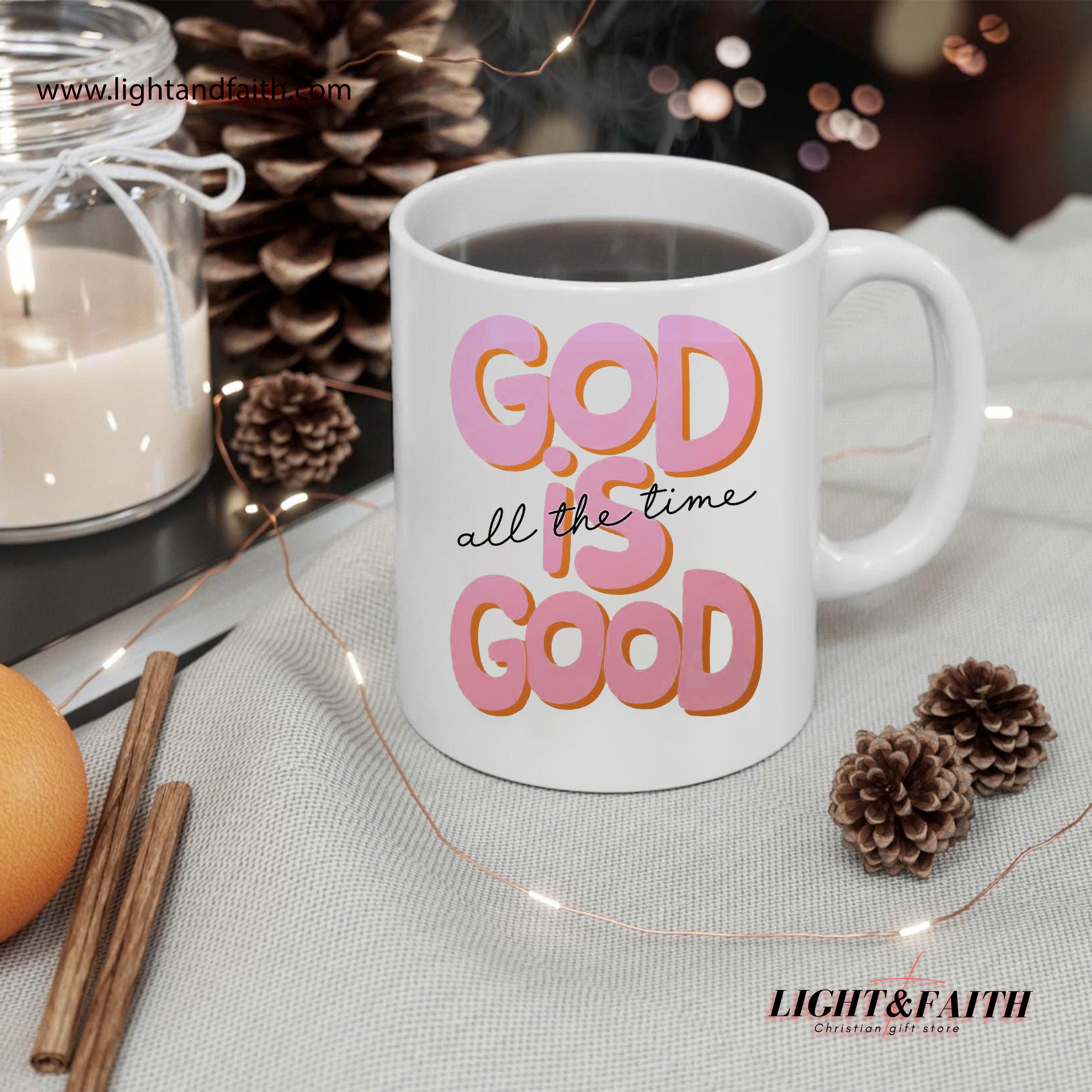 God Is Good All the Time Mug – Christian Faith Coffee Cup, Positive Scripture Gift MULAF30